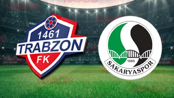 1461 Trabzon Sakaryaspor Maçı Ne Zaman? 1461 Trabzon Sakaryaspor Maçı Saat Kaçta?